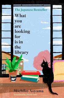 What You Are Looking for is in the Library - Michiko Aoyama (ISBN 9780857529121)