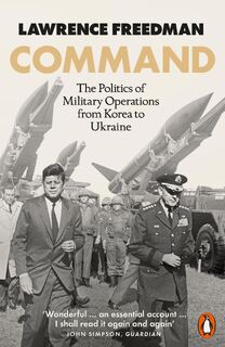 Command - Sir Lawrence Freedman (ISBN 9780141993515)