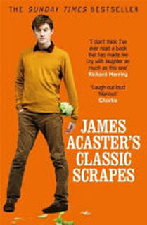 James Acaster's Classic Scrapes - James Acaster (ISBN 9781472247193)
