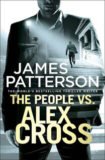The People vs. Alex Cross - James Patterson (ISBN 9781784753634)