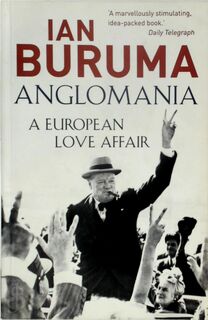Anglomania - Ian Buruma (ISBN 9781843549611)