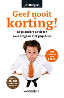 Geef nooit korting! - Jos Burgers (ISBN 9789089650719)