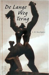 De Lange Weg Terug - C.H. Buschgens (ISBN 9789077226001)