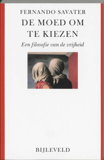 De moed om te kiezen - F. Savater (ISBN 9789061316701)