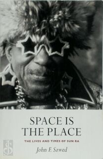 Space is the Place - John F. Szwed (ISBN 9781841950556)