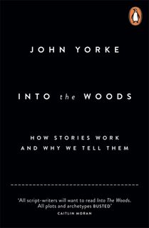Into The Woods - John Yorke (ISBN 9780141978109)