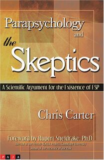 Parapsychology and the Skeptics - Chris Carter (ISBN 9781585011087)