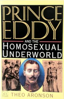 Prince Eddy and the Homosexual Underworld - Theo Aronson (ISBN 9780719552786)