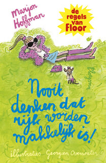 Nooit denken dat rijk worden makkelijk is! - De regels van Floor - Marjon Hoffman (ISBN 9789021684512)
