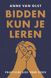 Bidden kun je leren - Anne van Olst (ISBN 9789043536684)