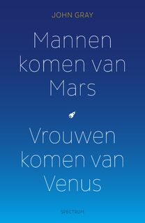 Mannen komen van Mars, Vrouwen van Venus - John Gray (ISBN 9789027484888)