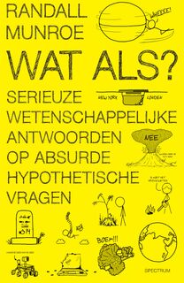 Wat als? - Randall Munroe (ISBN 9789000340408)