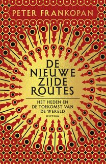De nieuwe zijderoutes - Peter Frankopan (ISBN 9789000372348)