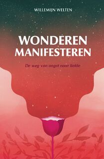 Wonderen manifesteren - Willemijn Welten (ISBN 9789000385096)