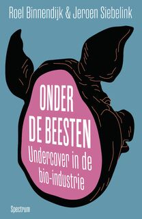 Onder de beesten - Jeroen Siebelink, Roel Binnendijk (ISBN 9789000389612)