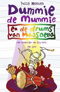 Dummie de mummie en de drums van Massoeba - Tosca Menten (ISBN 9789000346677)