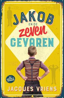 Jakob en de zeven gevaren - Jacques Vriens (ISBN 9789000377688)