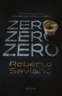 Zero zero zero - Roberto Saviano (ISBN 9789023483502)