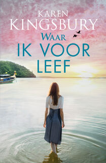 Waar ik voor leef - Karen Kingsbury (ISBN 9789029732031)
