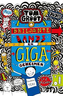 Briljante bands en giga geheimen - Liz Pichon (ISBN 9789025770044)
