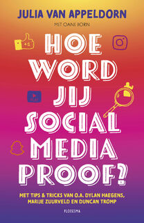 Hoe word jij social media proof? - Julia van Appeldorn (ISBN 9789021682778)
