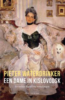 Een dame in Kislovodsk - Pieter Waterdrinker (ISBN 9789038806037)