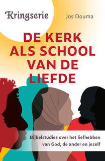 De kerk als school van de liefde - Jos Douma (ISBN 9789033803680)