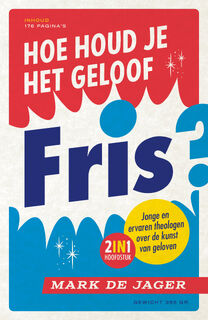 Hoe houd je het geloof fris? - Mark de Jager (ISBN 9789043535410)