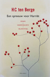 Een spreeuw voor Harriët - H.C. ten Berge (ISBN 9789045035703)