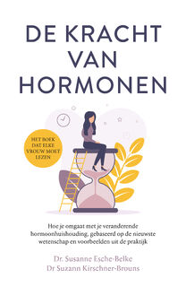 De kracht van hormonen - Susanne Esche-Belke, Suzann Kirschner-Brouns (ISBN 9789400512986)