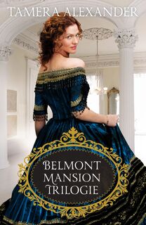 Belmont Mansion Trilogie - Tamera Alexander (ISBN 9789051947366)