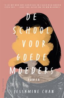 De school voor goede moeders - Jessamine Chan (ISBN 9789048856695)