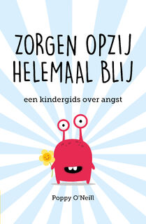 Zorgen opzij, helemaal blij - Poppy O'Neill (ISBN 9789057125478)