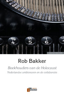 Boekhouders van de Holocaust - Rob Bakker (ISBN 9789074274920)