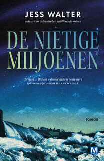 De nietige miljoenen - Jess Walter (ISBN 9789460686276)