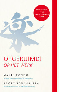 Opgeruimd! Op het werk - Marie Kondo, Scott Sonenshein (ISBN 9789400512450)