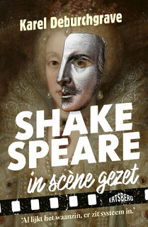 Shakespeare in scène gezet - Karel Deburchgrave (ISBN 9789464369878)