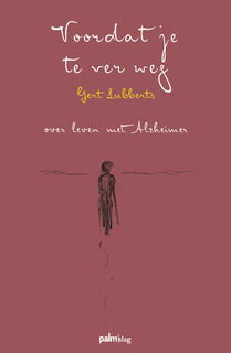 Voordat je te ver weg - Gert Lubberts (ISBN 9789493245754)