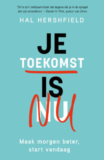Je toekomst is nu - Hal Hershfield (ISBN 9789400516250)