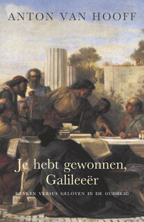 Je hebt gewonnen, Galileeër - Anton van Hooff (ISBN 9789401919388)