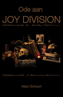 Ode aan Joy Division - Marc Schoorl (ISBN 9789493191105)