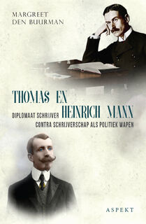 Thomas en Heinrich Mann - Margreet den Buurman (ISBN 9789463380959)