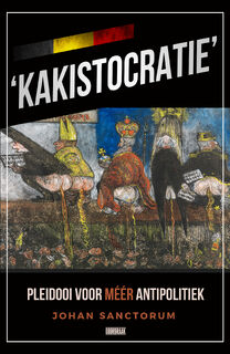 Kakistocratie - Johan Sanctorum (ISBN 9789493306103)