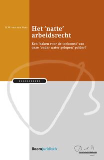 Het 'natte' arbeidsrecht - Gerdien van der Voet (ISBN 9789462905719)