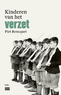 Kinderen van het verzet - Piet Boncquet (ISBN 9789463104807)