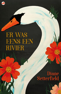 Er was eens een rivier - Diane Setterfield (ISBN 9789493081093)