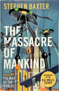 The Massacre of Mankind - Stephen Baxter (ISBN 9781473205109)