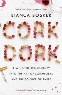 Cork Dork - Bianca Bosker (ISBN 9781760632205)