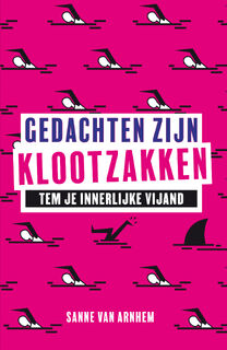 Gedachten zijn klootzakken - Sanne van Arnhem (ISBN 9789400517189)
