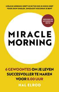 Miracle Morning - Hal Elrod (ISBN 9789043931618)